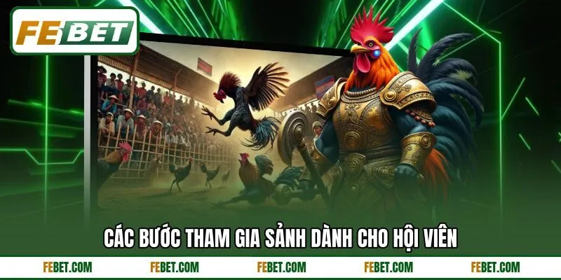Các bước tham gia sảnh dành cho hội viên Các bước tham gia sảnh dành cho hội viên