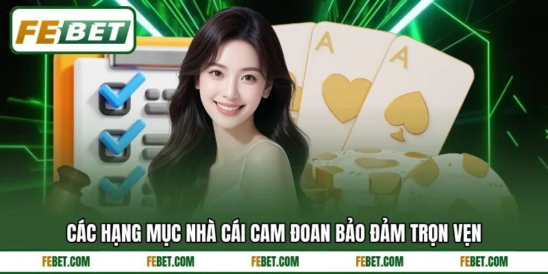 Các hạng mục nhà cái cam đoan bảo đảm trọn vẹn