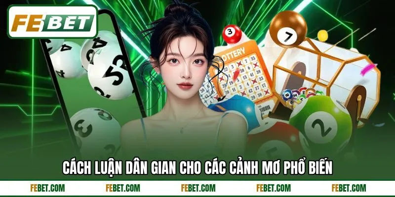 Cách luận dân gian cho các cảnh mơ phổ biến Cách luận dân gian cho các cảnh mơ phổ biến