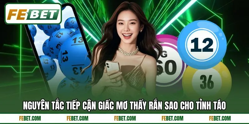 Nguyên tắc tiếp cận giấc mơ thấy rắn sao cho tỉnh táo Nguyên tắc tiếp cận giấc mơ thấy rắn sao cho tỉnh táo