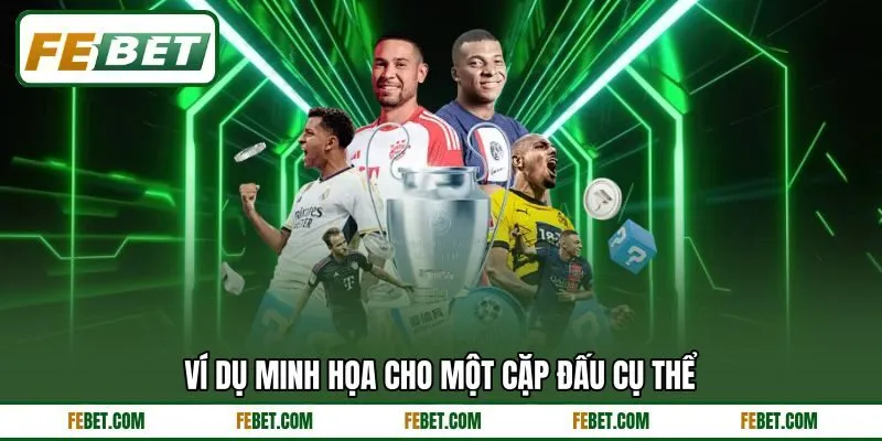 Ví dụ minh họa cho một cặp đấu cụ thể Ví dụ minh họa cho một cặp đấu cụ thể